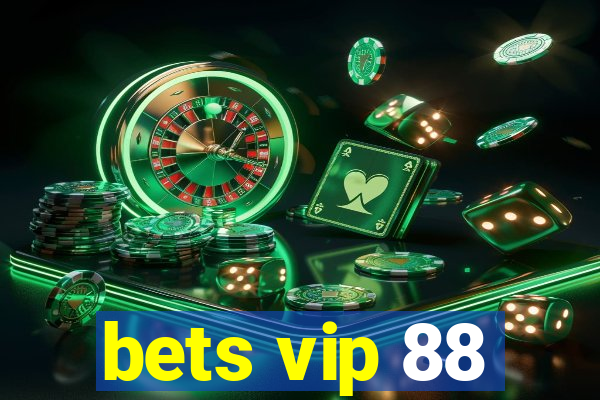 bets vip 88